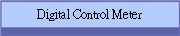 Digital Control Meter